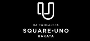 HAIR＆HEADSPA SQUARE＊UNO HAKATA